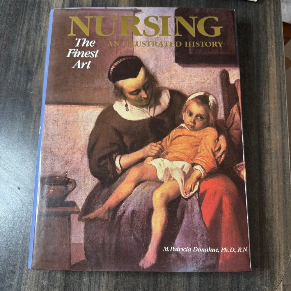 Nursing The Finest Art An Illustrated History Hardcover Book M Patricia Donahue